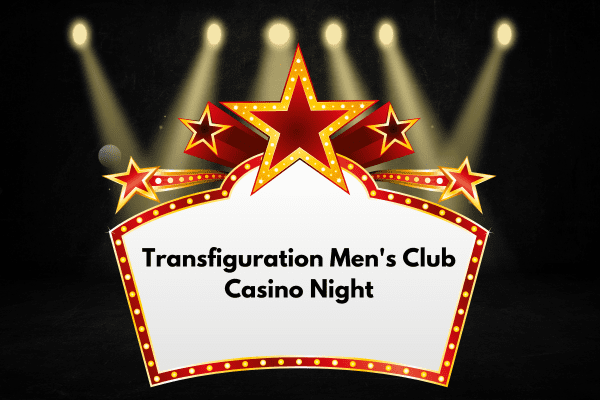 Transfiguration Men’s Club Casino Night